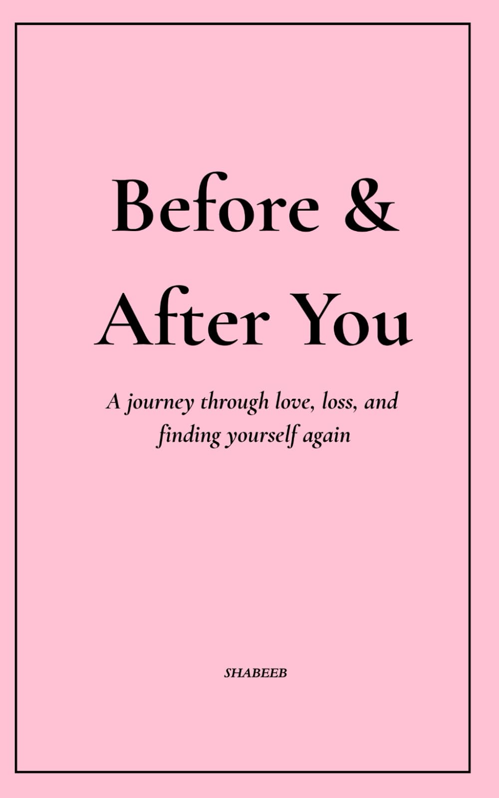 Before & After You: A journey through love, loss, and finding yourself again