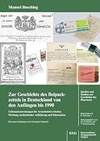Zur Geschichte Des Beipackzettels in Deutschland Von Den Anfangen Bis 1990: Gebrauchsanweisungen Fur Arzneimittel Zwischen Werbung, Medizinischer Aufk 3804745946 Book Cover