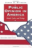 Public Opinion In America: Moods, Cycles, And Swings, Second Edition (Transforming American Politics)
