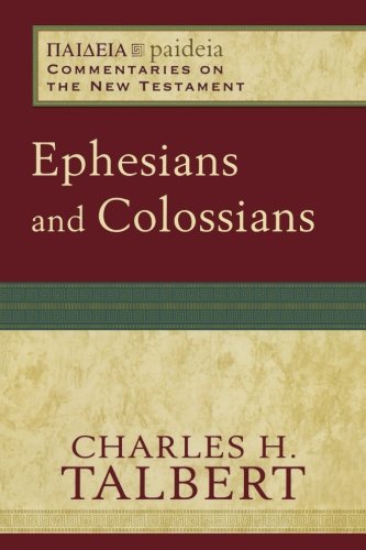 Ephesians and Colossians (Paideia: Commentaries on the New Testament)