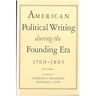 American Political Writing During the Founding Era, 1760-1805, 2-Vol. Set
