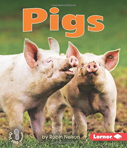 Pigs (First Step Nonfiction)