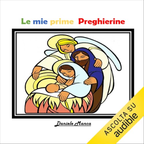 Le mie prime preghierine Audiobook By Daniele Manca cover art