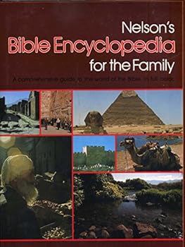 Hardcover Nelson's Bible Encyclopedia for the Family: A Comprehensive Guide to the World of the Bible Book