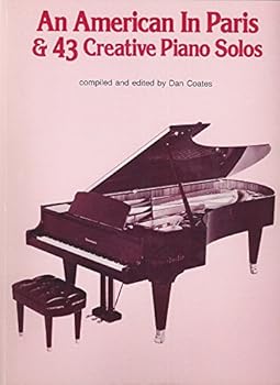An American In Paris & 43 Creative Piano Solos