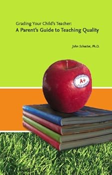 Paperback Grading Your Child's Teacher: A Parent's Guide to Teaching Quality Book
