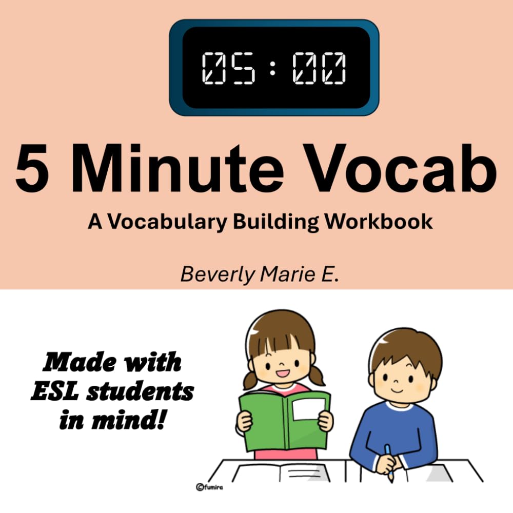 5 Minute Vocab: A Mini Vocabulary Building Workbook for Intermediate Level Learners