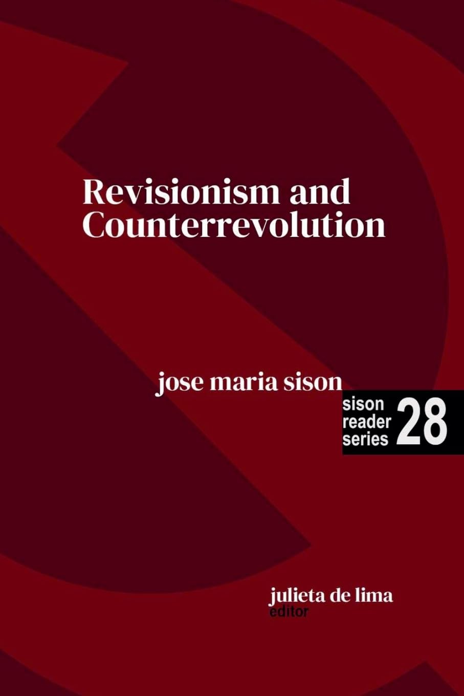 Revisionism and Counterrevolution: 28 (Sison Reader)