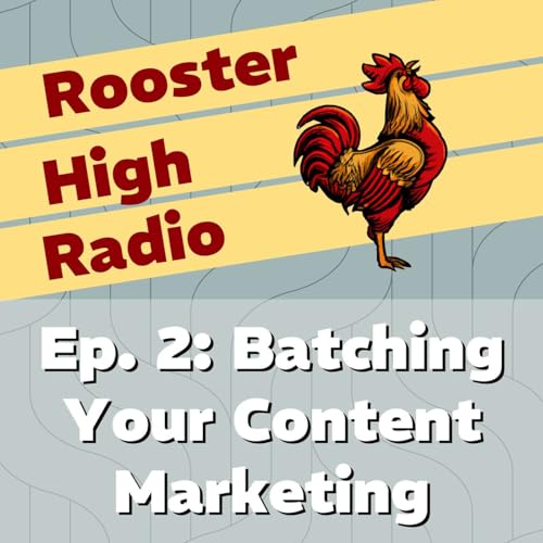 Ep2: Leverage Batching For Your Content Marketing cover art