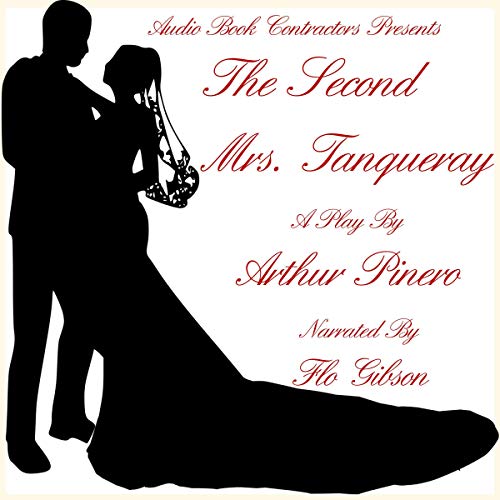 The Second Mrs. Tanqueray by Arthur Pinero episode artwork