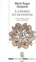Download A charge de revanche : Figures élémentaires de la réciprocité PDF