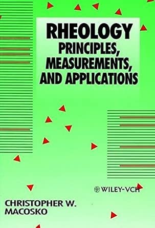Rheology: Principles, Measurements, and Applications by Christopher W. Macosko book cover