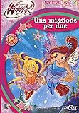 Anno: 2014 Una missione per due. Winx club. Adventure series. Ediz. illustrata