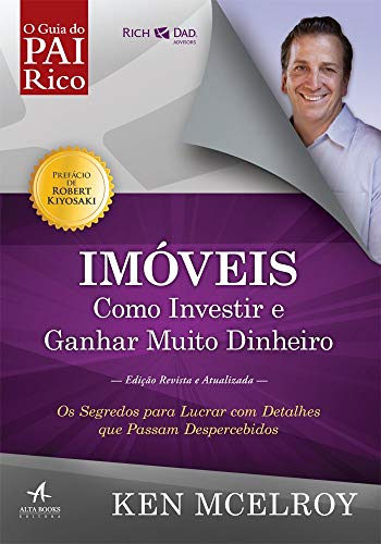 Imóveis: Como Investir e Ganhar (Muito) Dinheiro: Os Segredos Par...