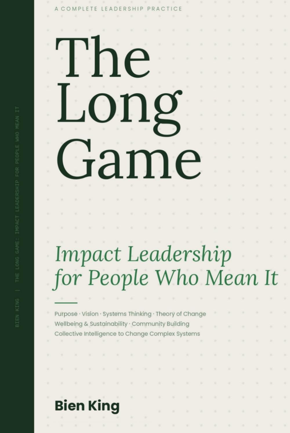 The Long Game: Impact Leadership for People Who Mean It