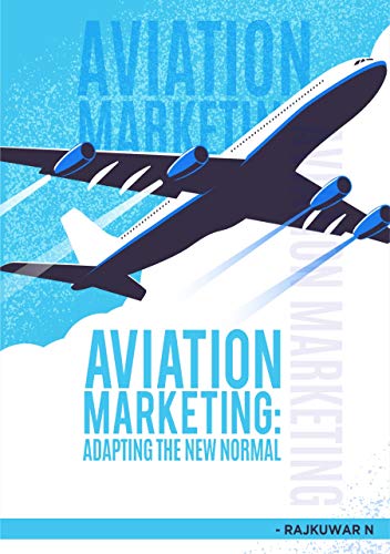 Aviation Marketing : Adapting The New Normal (English Edition)