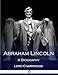 Abraham Lincoln: A Biography