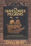 The Mayflower Pilgrims: Roots of Puritan, Presbyterian, Congregationalist, and Baptist Heritage