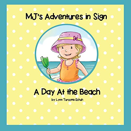 MJ's Adventures In Sign: A Day At the Beach