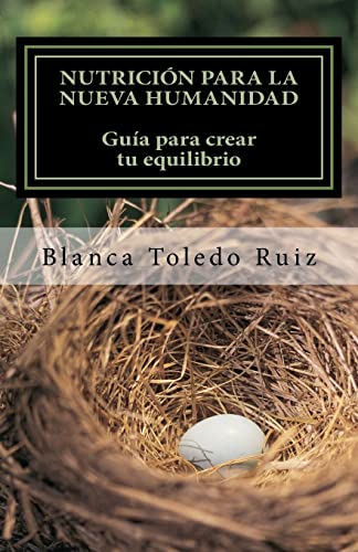 Nutrición para la Nueva Humanidad: Equilibra cuerpo, mente y alma: Volume 1