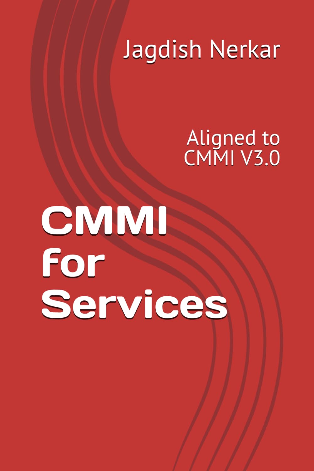 CMMI for Services: Aligned to CMMI V3.0 (CMMI Excellence Series: Driving Predictable Performance Through Process Mastery)
