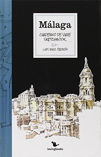 Málaga Cuaderno de Viaje: Travelogue Book Málaga Cuaderno de Viaje: Travelogue Book
