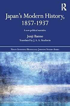 Amazon.co.jp: Japan's Modern History, 1857-1937: A New