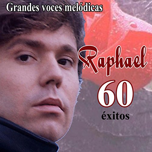 Mais Voce Raphael Reproducir Grandes voces melódicas de Raphael en Amazon Music