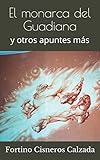  El monarca del Guadiana: y otros apuntes más