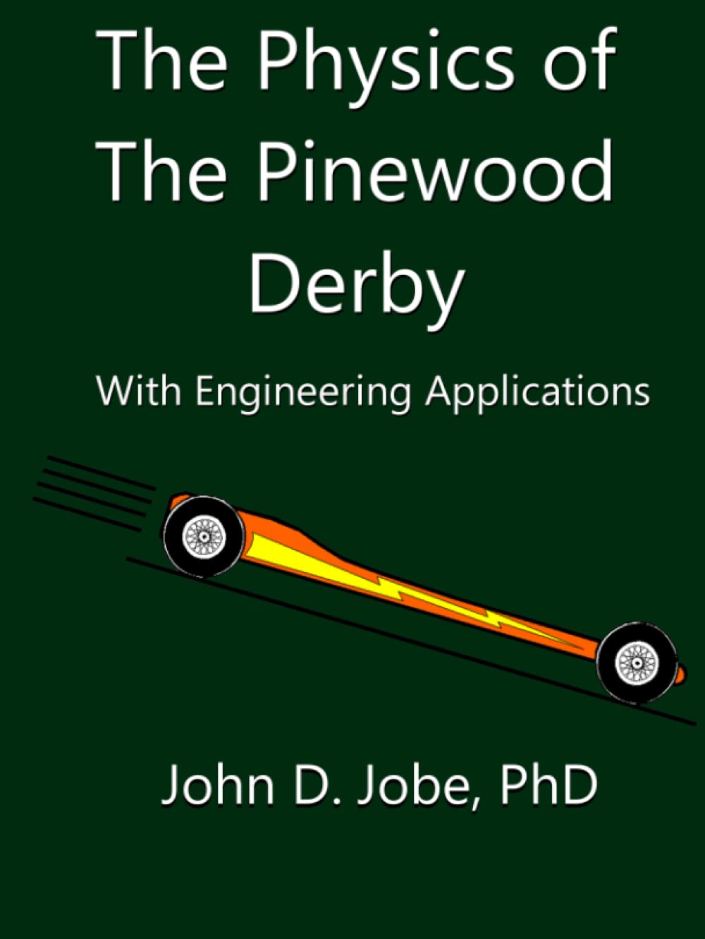 The Physics of Pinewood Derby With Engineering