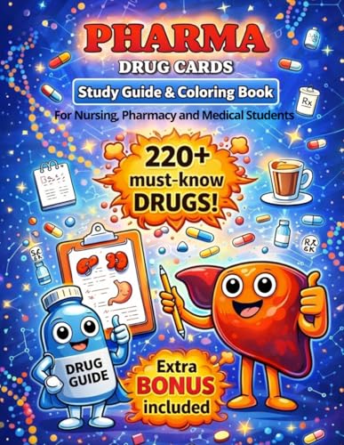 Pharmacology Study Guide & Coloring Book for Students: 220+ Drug Cards with Visual Diagrams to Color, Clear MOA Sections and Space for Notes, Ideal ... Students, Medical and Pre‑Med Students