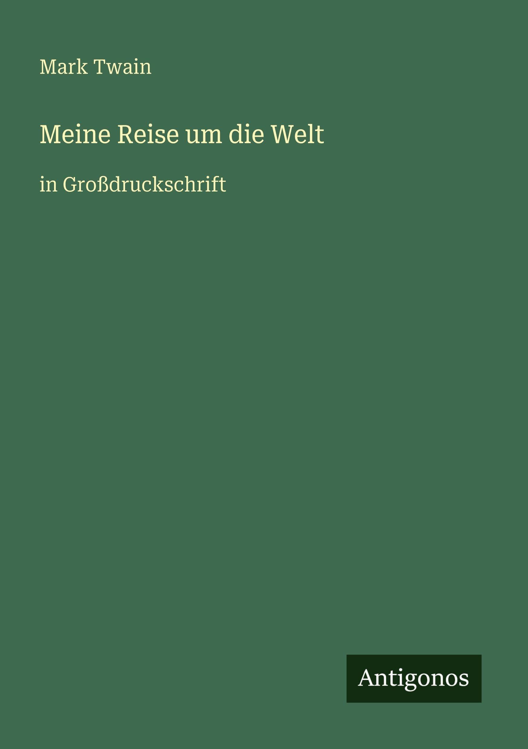 Meine Reise um die Welt: in Großdruckschrift