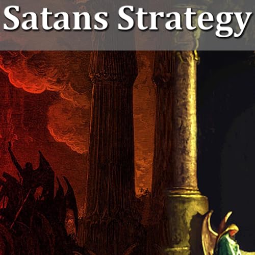 Satan's Strategy Against Humanity