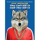 They Can't Kill Us Until They Kill Us