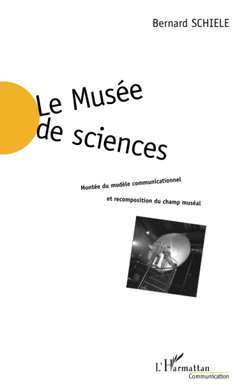 Modèle communicationnel et mutation du musée de sciences moderne