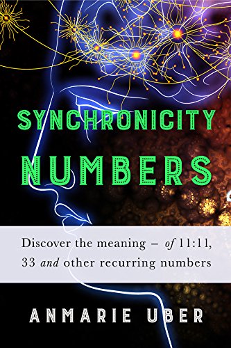 Synchronicity Numbers: Number Oracle (Numerology Series Book 3)