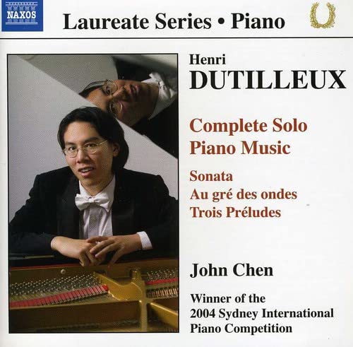 Complete Solo Piano Music [Audio CD] DUTILLEUX; John Chen and Dutilleux
