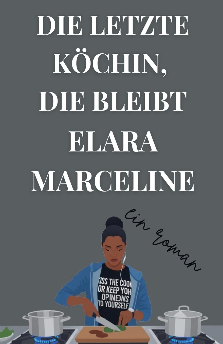 Die Letzte Köchin, die Bleibt