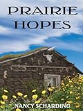 schardinger enzym  Prairie Hopes (English Edition)