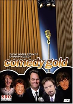 Comedy Gold - The Hilarious Story of Canadian Comedy