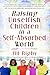 Raising Unselfish Children in a Self-Absorbed World