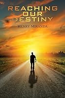 Reaching Our Destiny 151739824X Book Cover