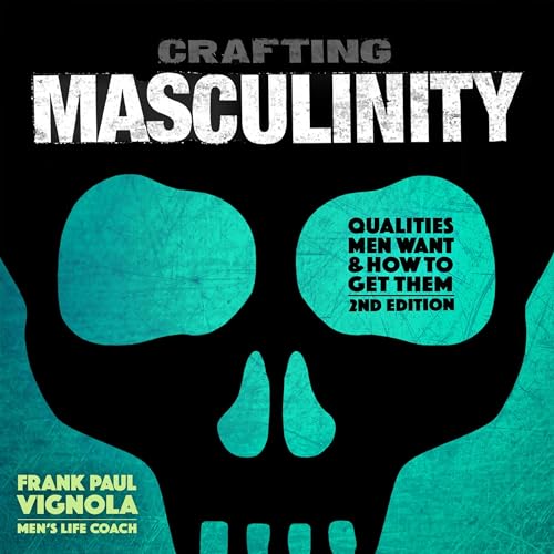 Crafting Masculinity by Frank Paul Vignola episode artwork