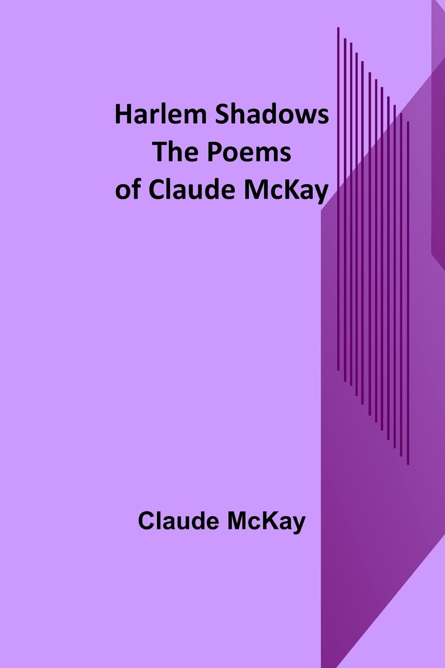Harlem Shadows: The Poems of Claude McKay