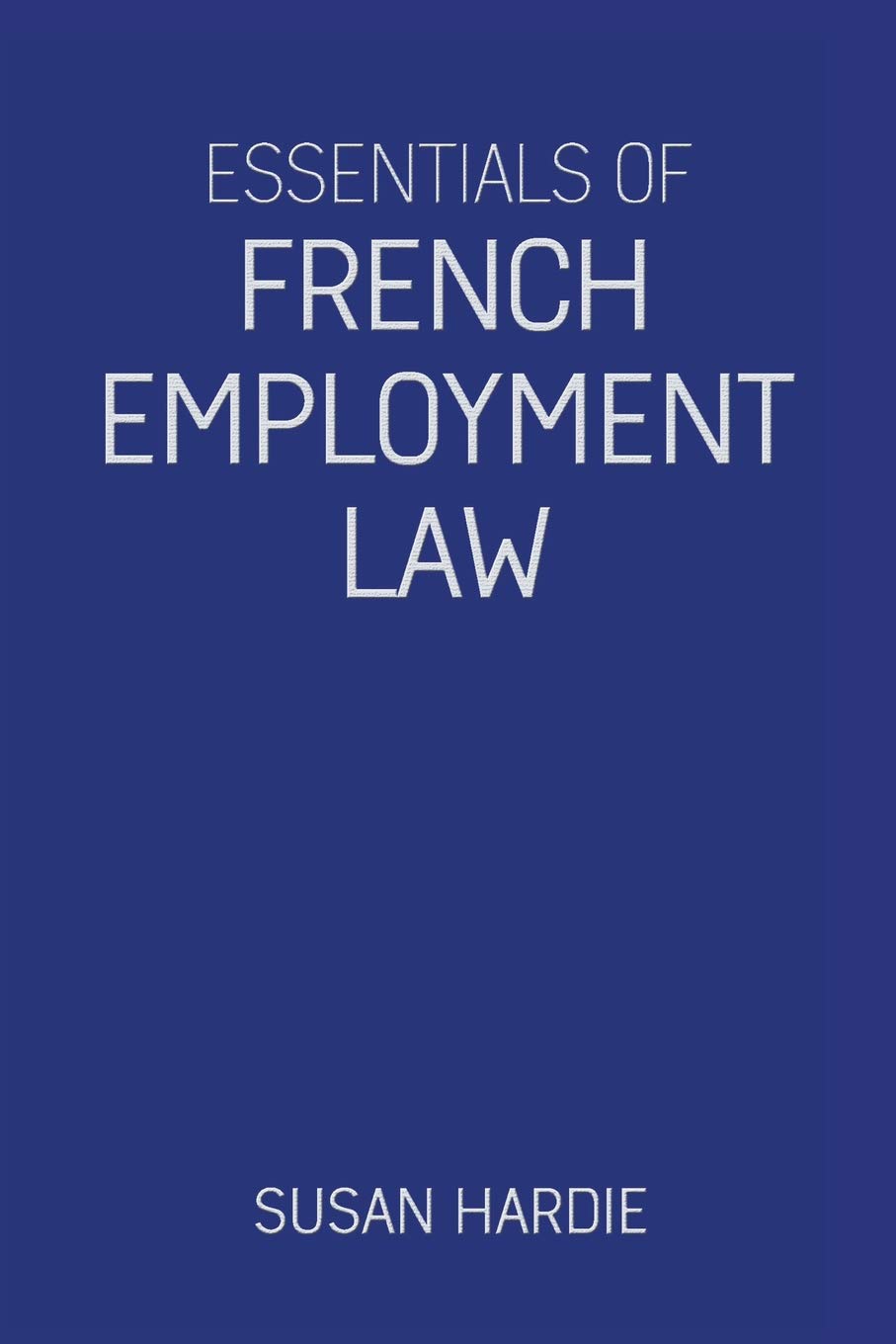 Essentials of French Employment Law
