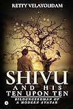 Shivu and His Ten Upon Ten: Bildungsroman of a Modern Avatar