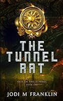 The Tunnel Rat: Out of the Tunnel 1675899231 Book Cover