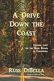 A Drive Down the Coast: Getting Lost on the Back...