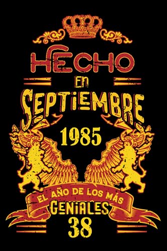 Hecho En Septiembre 1985 El Año De Los Más Geniales: 38 Aniversario Cuaderno personalizado 38 años regalos Feliz 1985 cumpleaños ideas de regalos