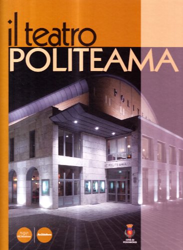 Il teatro Politeama. Ediz. illustrata